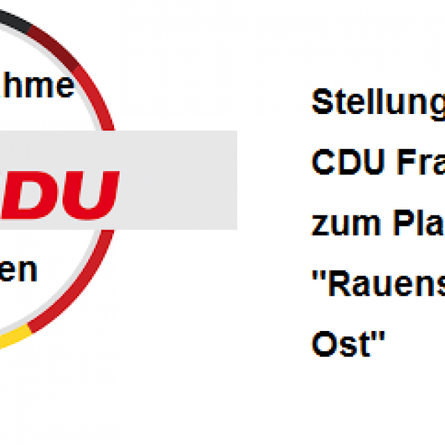 Stellungnahme der CDU Fraktion zum Plangebiet &#8222;Rauenstein Ost&#8220;