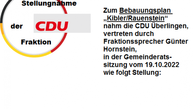 Bebauungsplan „Kibler/Rauenstein“ – Stellungnahme der CDU Fraktion