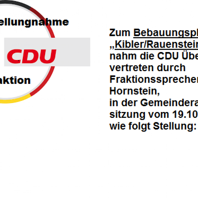 Bebauungsplan „Kibler/Rauenstein“ – Stellungnahme der CDU Fraktion